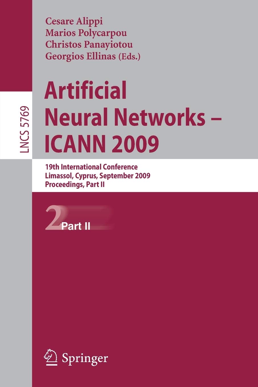 Artificial Neural Networks  ICANN 2009: 19th International Conference, Limassol, Cyprus, September 1417, 2009, Proceedings, Pa