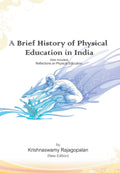 A Brief History of Physical Education in India: Reflections on Physical Education