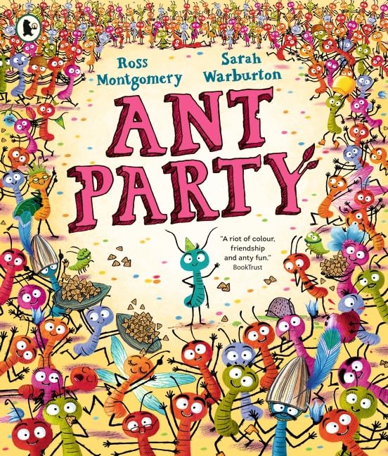 Ant Party: A funny bugfilled picture book of community, friendship and surprises by the bestselling author of I AM REBEL, Water