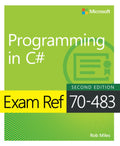 Exam Ref 70483 Programming in C#