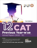 12 CAT Previous Yearwise Solved Papers (2022  15) 3rd Edition | QA, DILR & VARC Questions PYQs | Quantitative Ability, Data In