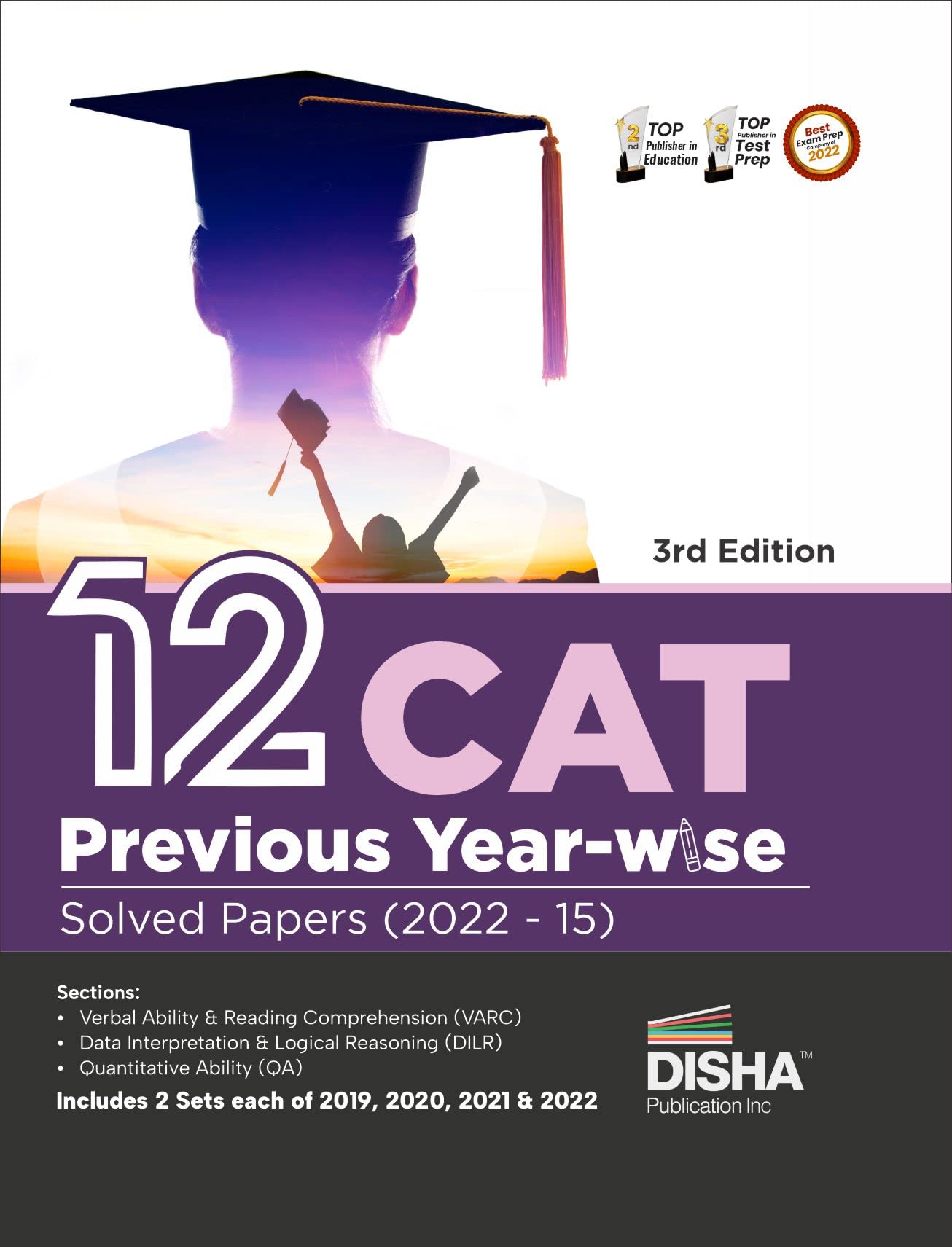 12 CAT Previous Yearwise Solved Papers (2022  15) 3rd Edition | QA, DILR & VARC Questions PYQs | Quantitative Ability, Data In