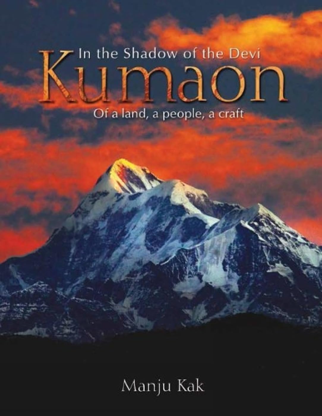 In The Shadow of the Devi Kumaon: Of a Land, a People, a Craft