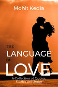 The Language of Love : A Collection of Quotes, Stories, and Songs