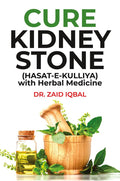 CURE KIDNEY STONE (HASAT E KULLIYA) with Herbal Medicine