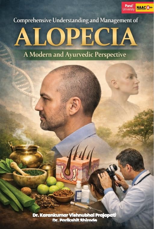 Comprehensive Understanding and Management of Alopecia: A Modern and Ayurvedic Perspective