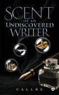 Scent of An Undiscovered Writer