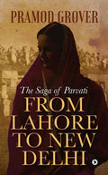 From Lahore To New Delhi : The Saga Of Parvati