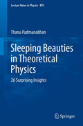 Sleeping Beauties in Theoretical Physics: 26 Surprising Insights (Lecture Notes in Physics, 895)