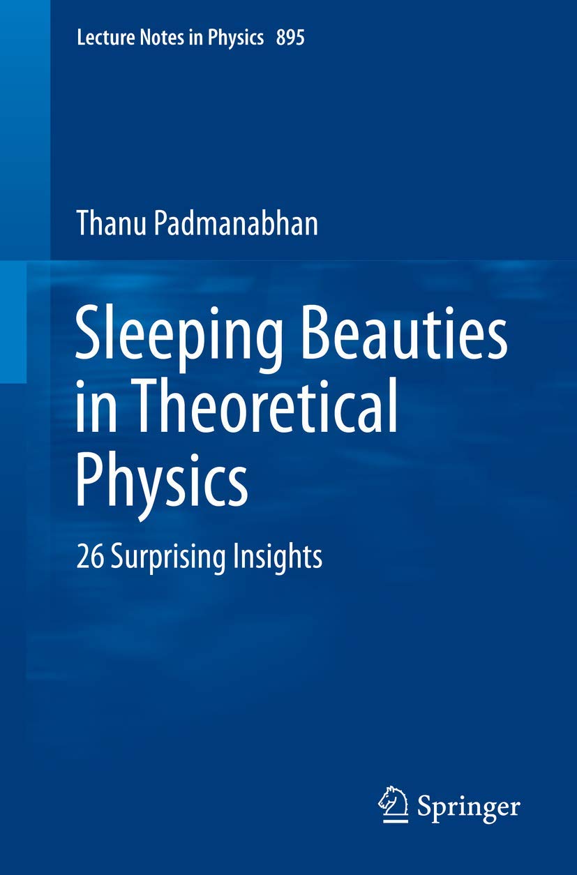 Sleeping Beauties in Theoretical Physics: 26 Surprising Insights (Lecture Notes in Physics, 895)