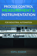 Process Control Measurement & Instrumentation : For Industrial Automation