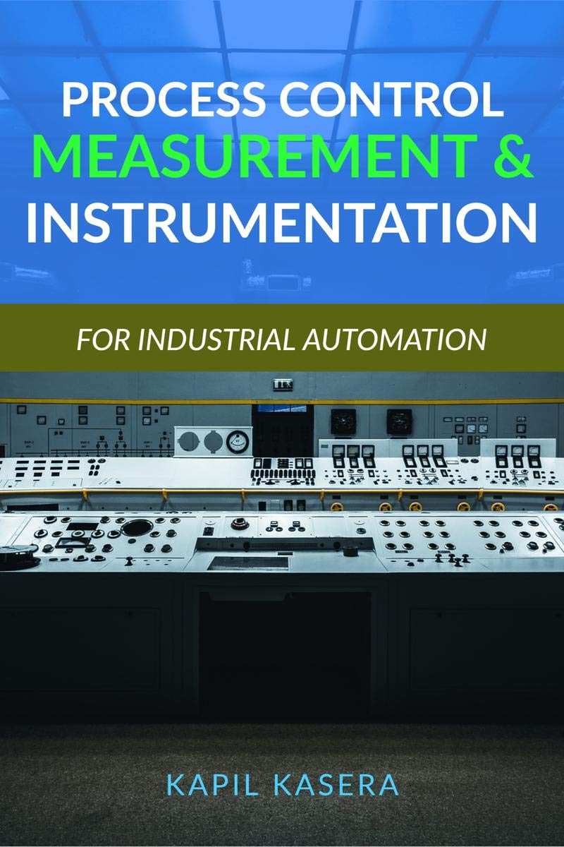 Process Control Measurement & Instrumentation : For Industrial Automation