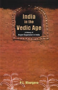 India in the Vedic Age: A History of Aryan Expansion in India