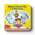 When I Grow Up, ID Become  Illustrated Board Book For Kids  Inspiring Professions For Toddlers & Preschoolers  Age 2+