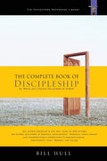 The Complete Book of Discipleship: On Being and Making Followers of Christ