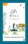 Be Well: MicroInterventions for a Meaningful Life