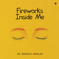 Fireworks Inside Me