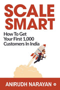 Scale Smart: How To Get Your First 1,000 Customers In India