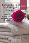 The Handbook on Leading quality Assurance : Hotel / Cruiselines Housekeeping Services