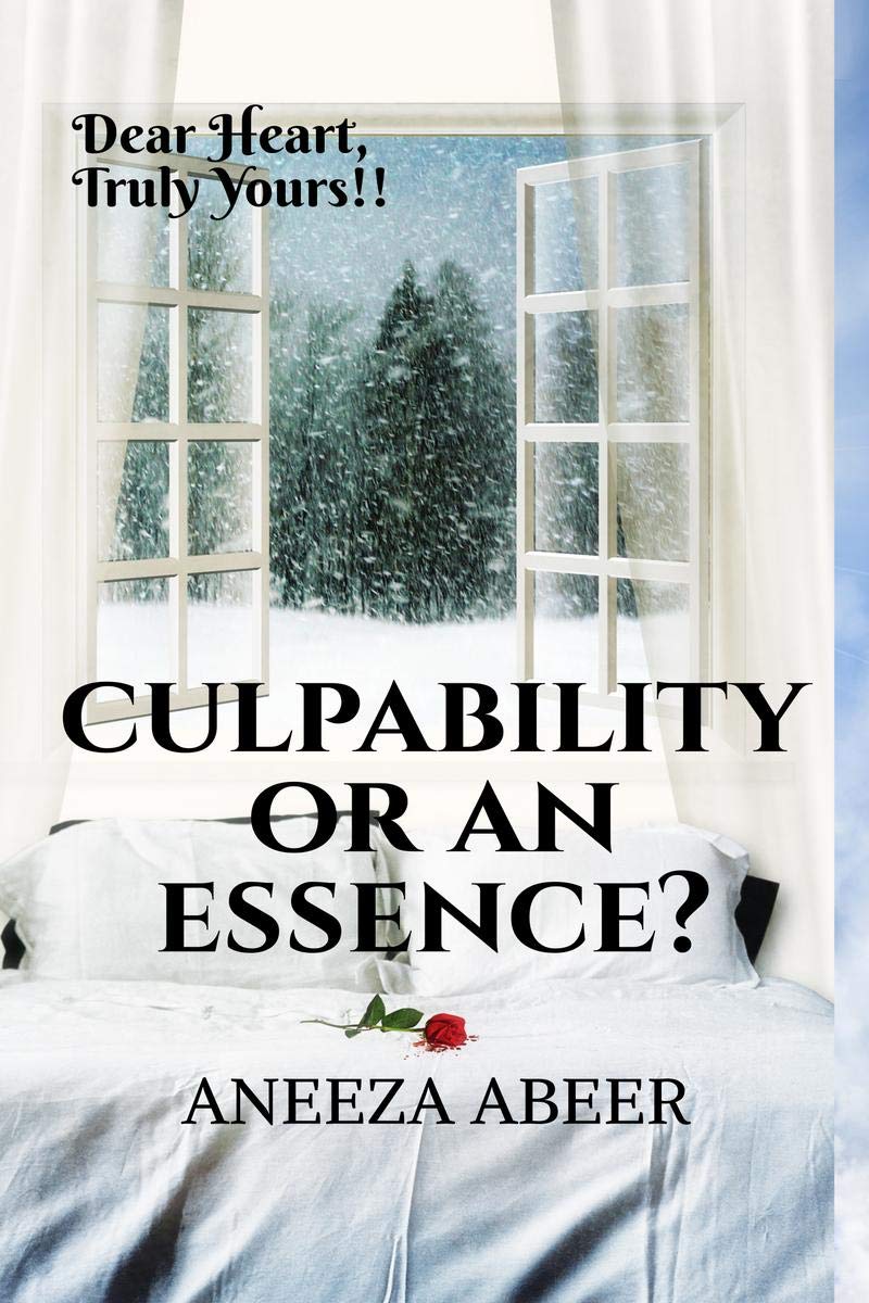 Culpability or an Essence? : Dear Heart, Truly Yours!
