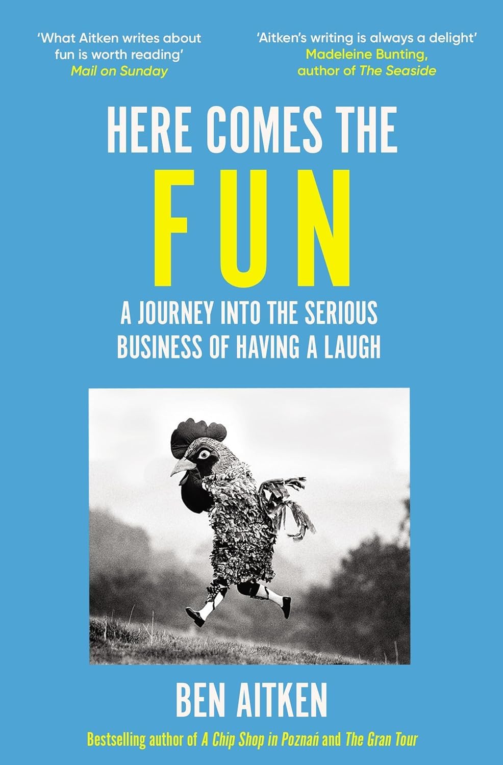 Icon Books Here Comes the Fun A Journey Into the Serious Business of Having a Laugh.