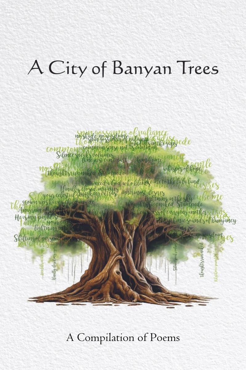 A CITY OF BANYAN TREES: Compilation of Poems by Poets from Pune