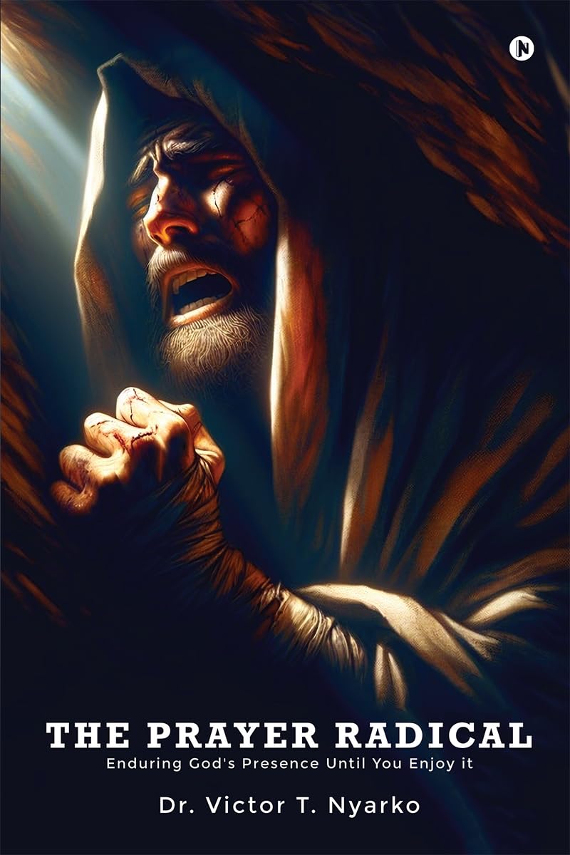 THE PRAYER RADICAL: Enduring Gods Presence Until You Enjoy It