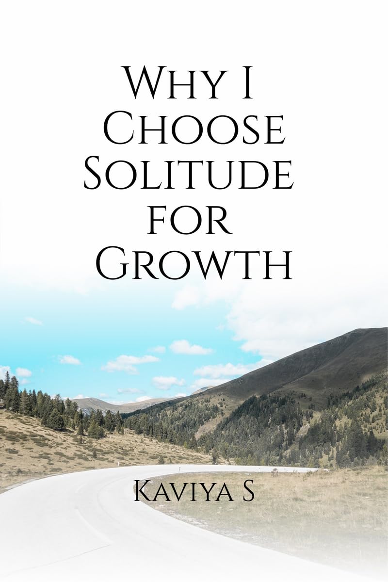 Why I Choose Solitude for Growth