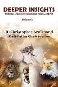 Deeper Insights : Biblical Questions from the Four Gospels  Volume II