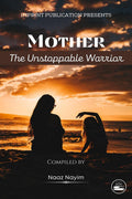 Mother The Unstoppable Warrior