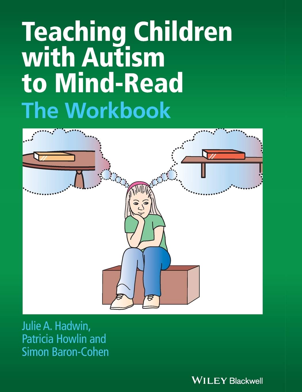 Teaching Children with Autism to MindRead: The Workbook