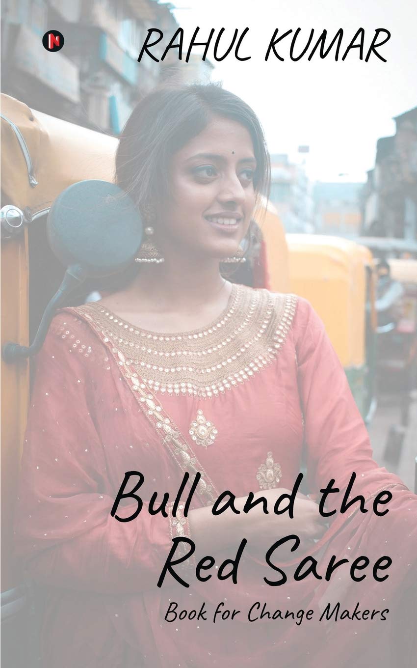 Bull And The Red Saree : Book For Change Makers