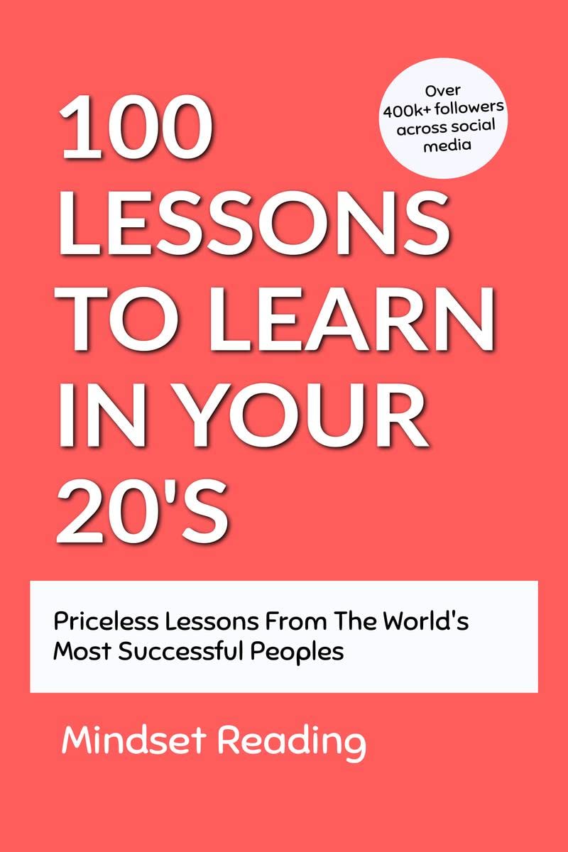 100 Lessons To Learn In Your 20S