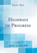 Highways of Progress (Classic Reprint)
