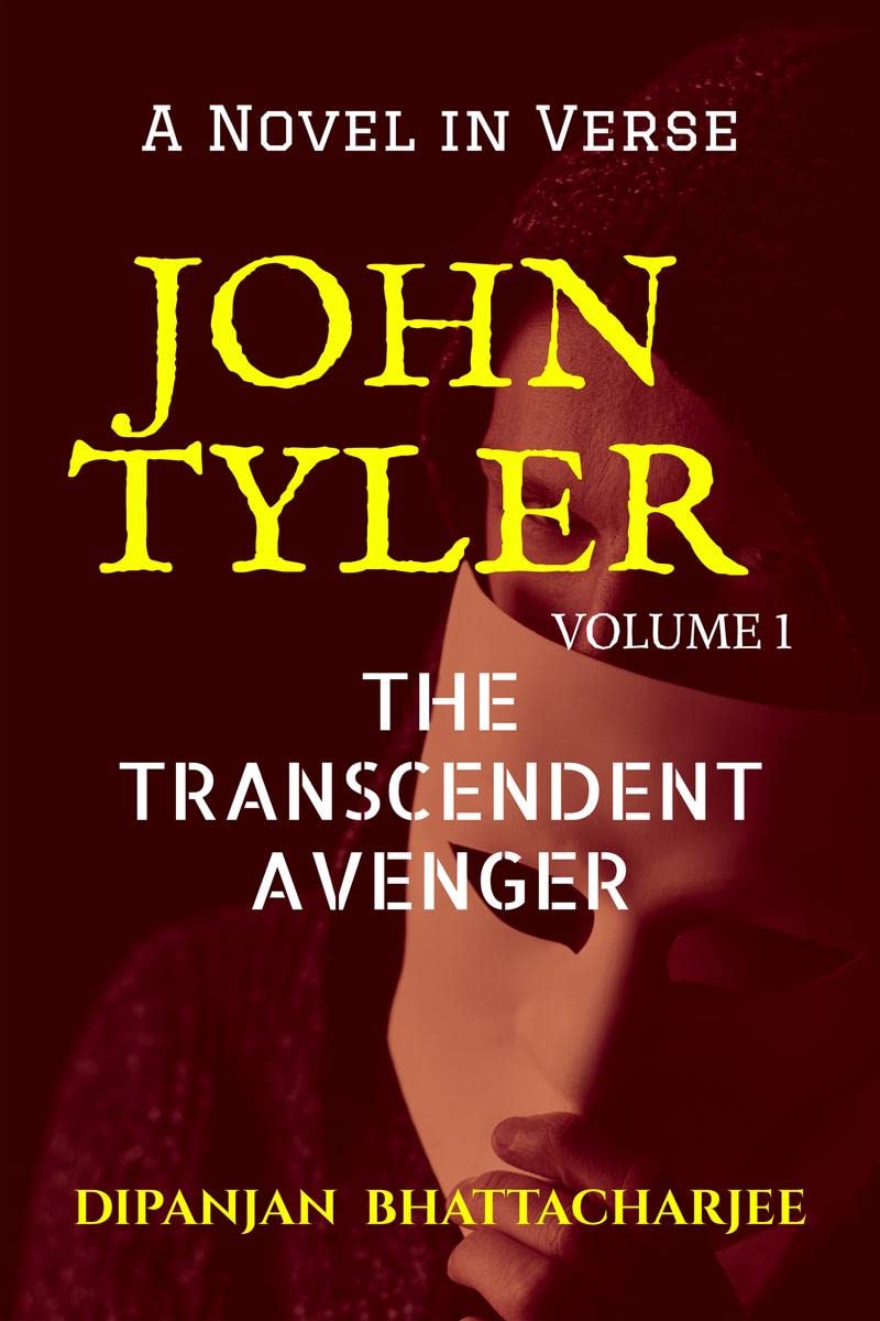 John Tyler : The Transcendent Avenger