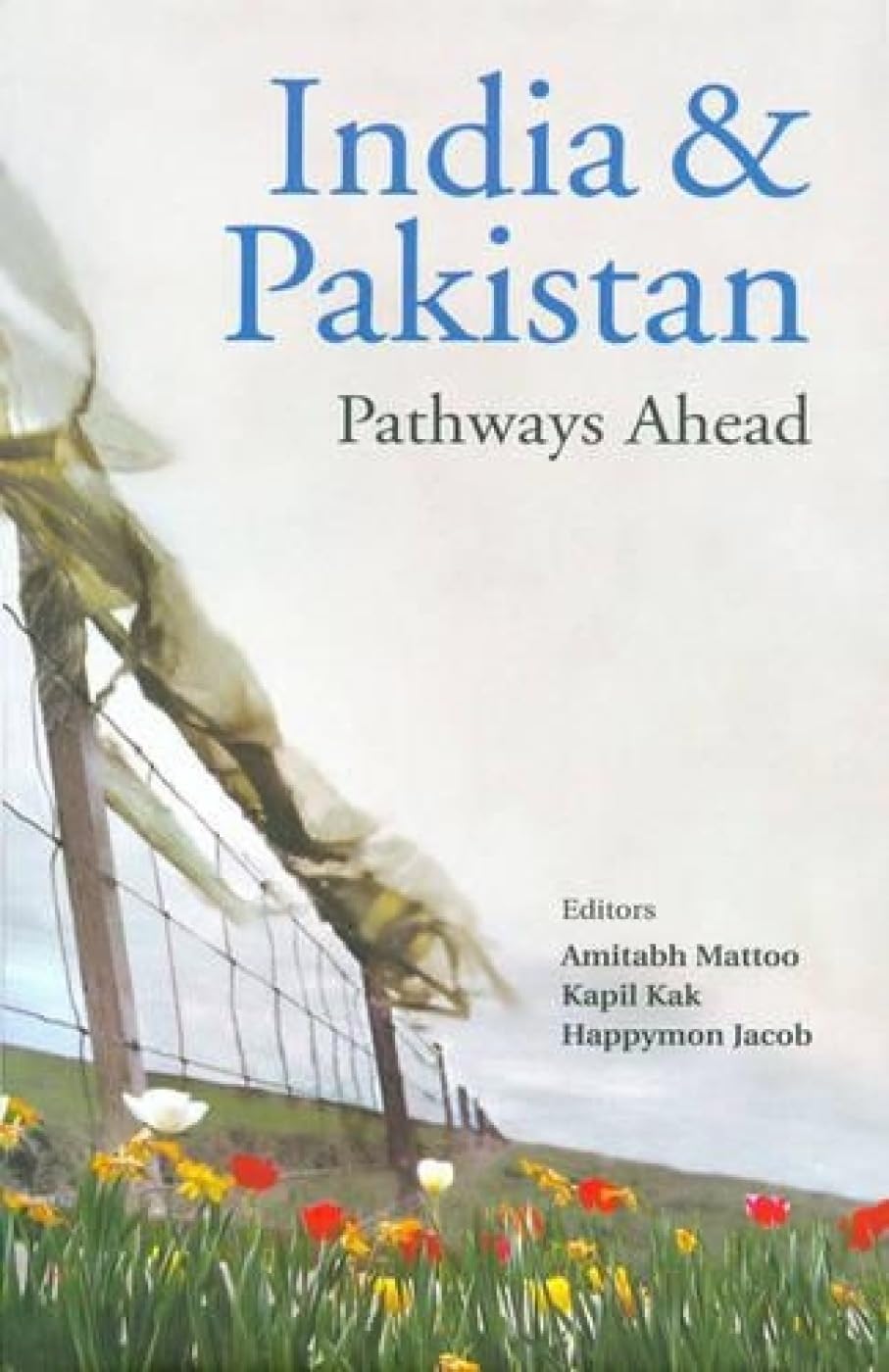 India And Pakistan Pathways Ahead