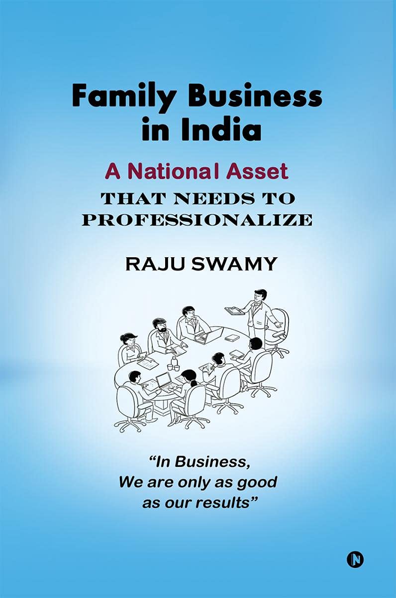 Family Business In India : A National Asset That Needs To Professionalize
