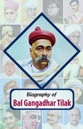 Biography of Bal Gangadhar Tilak