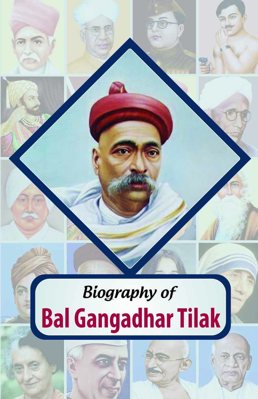 Biography of Bal Gangadhar Tilak