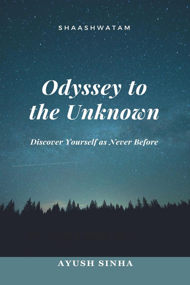 Odyssey to the Unknown : Discover Yourself as Never Before