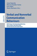 Verbal and Nonverbal Communication Behaviours: COST Action 2102 International Workshop, Vietri sul Mare, Italy, March 2931, 200