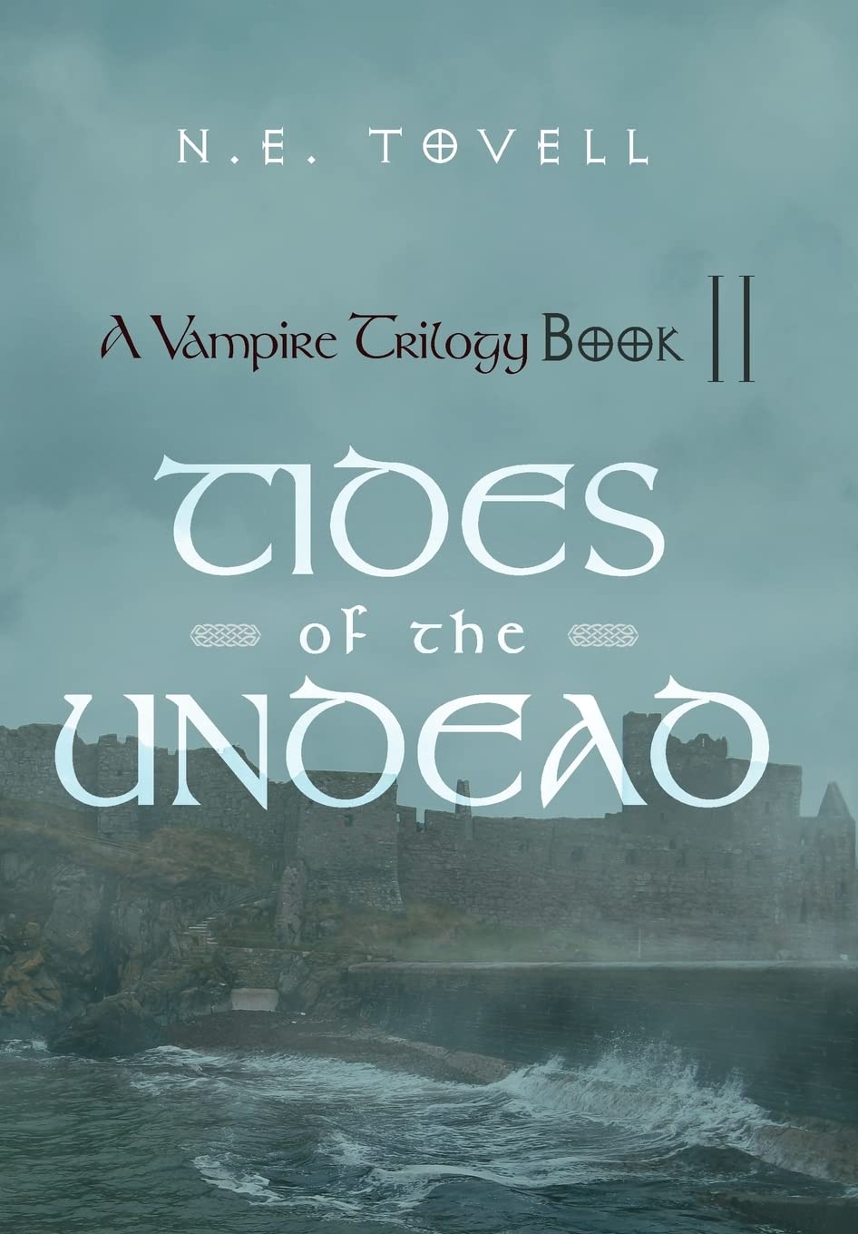 A Vampire Trilogy: Tides of the Undead: Book II: 2