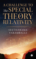 A Challenge To The Special Theory Of Relativity