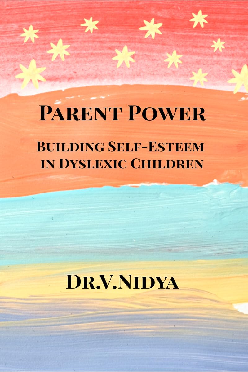Parent Power: Building SelfEsteem in Dyslexic Children