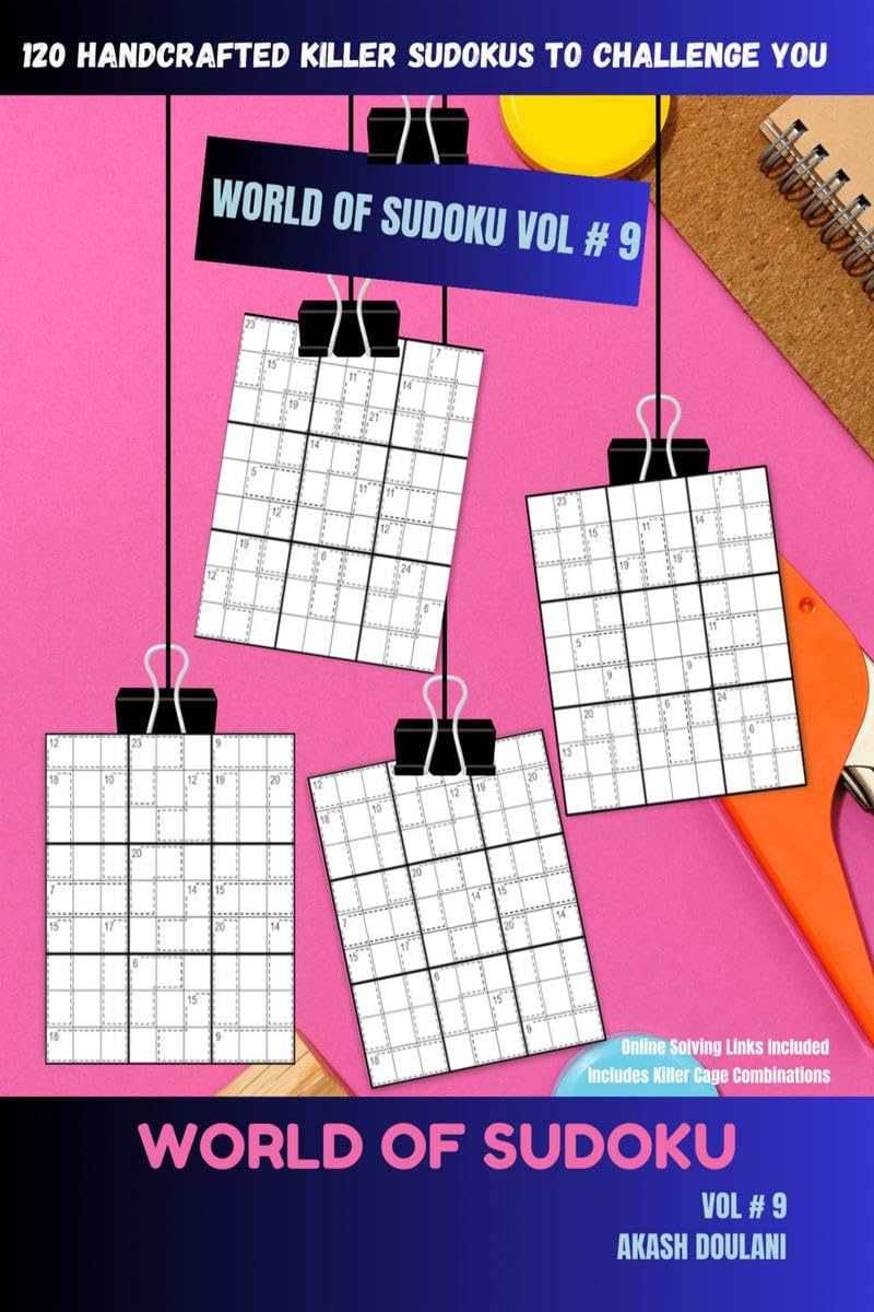 WORLD OF SUDOKU: VOL # 9 : 120 HANDCRAFTED KILLER SUDOKUS TO CHALLENGE YOU
