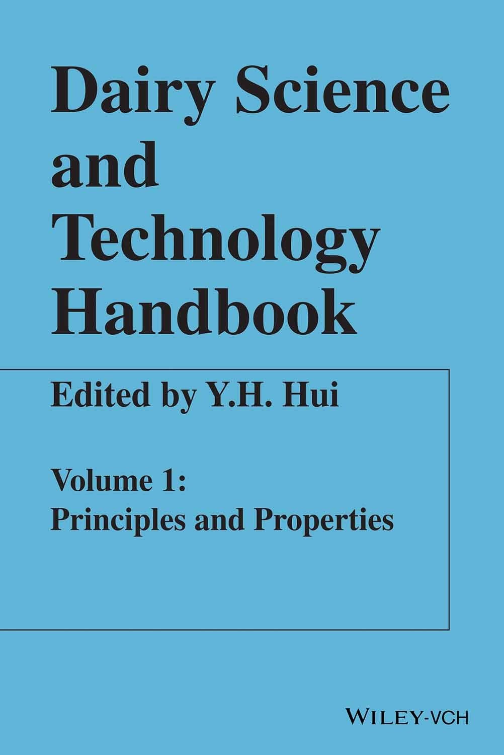 Dairy Science And Technology Handbook: Principles And Properties Vol 1 (Pb 2014)