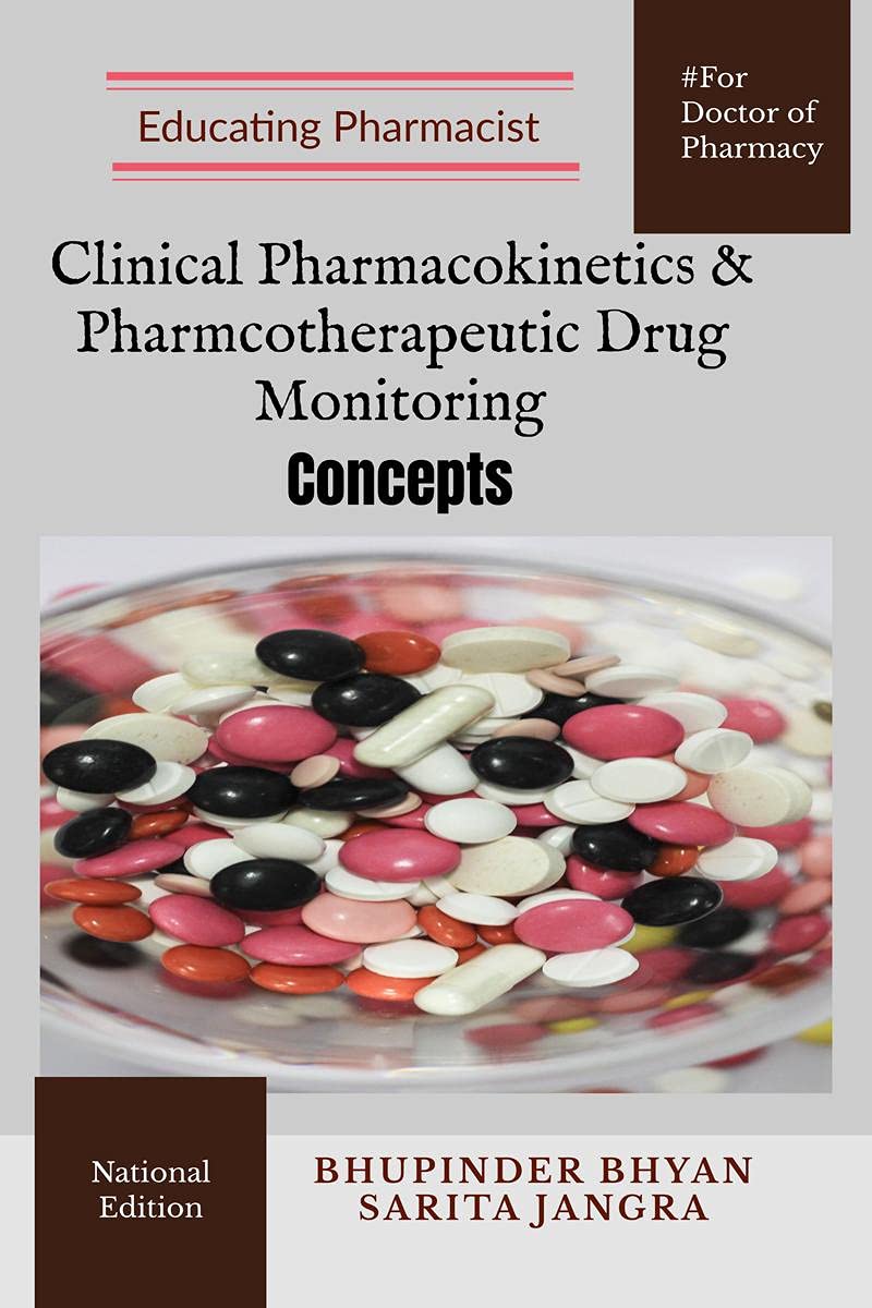 Clinical Pharmacokinetics & Pharmacotherapeutic Drug Monitoring Concepts : For Doctor Of Pharmacy