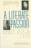 A Literate Passion: Letters of Anas Nin & Henry Miller, 19321953