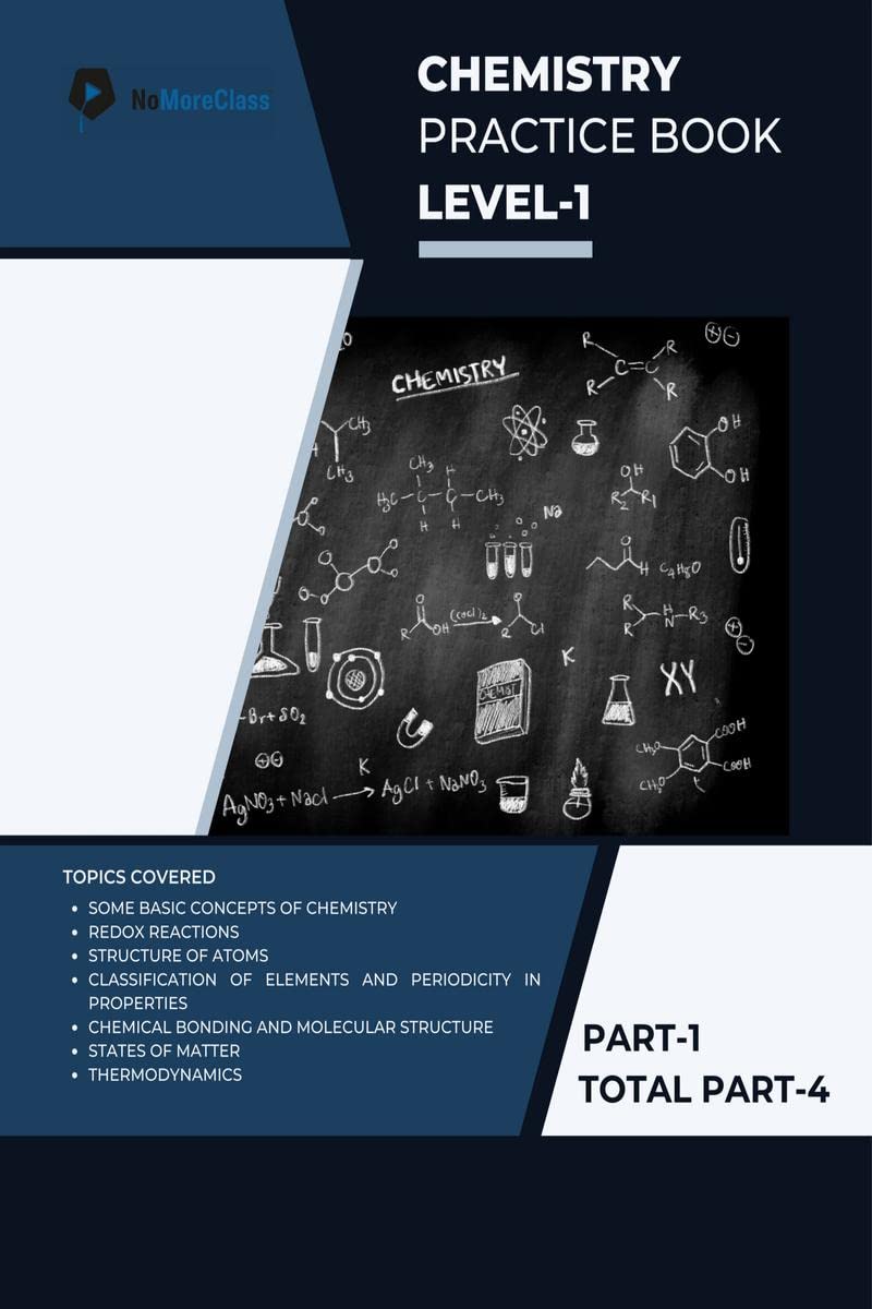 Chemistry Practice Book Level1 Part 1 of 4 : NoMoreClass Chemistry Practice Book