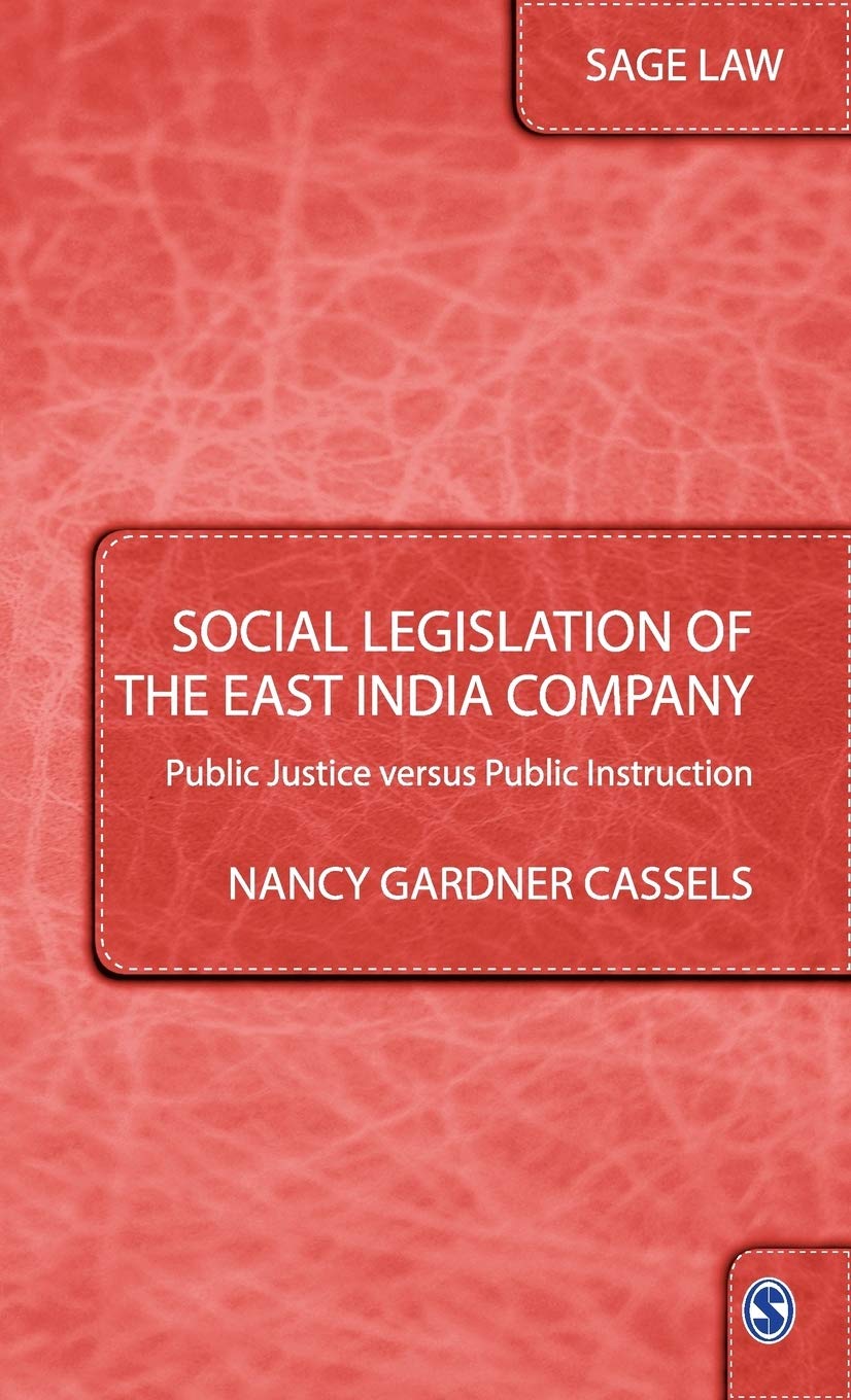 Social Legislation of the East India Company: Public Justice versus Public Instruction (SAGE Law)